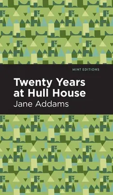 Dwadzieścia lat w Hull-House - Twenty Years at Hull-House