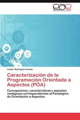 Charakterystyka programu zorientowanego na aspekty (Poa) - Caracterizacion de La Programacion Orientada a Aspectos (Poa)