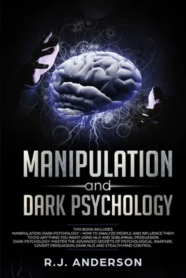 Manipulacja i mroczna psychologia: 2 manuskrypty - jak analizować ludzi i wpływać na nich, aby robili wszystko, co chcesz ... NLP i mroczne zachowania poznawcze - Manipulation and Dark Psychology: 2 Manuscripts - How to Analyze People and Influence Them to Do Anything You Want ... NLP, and Dark Cognitive Behavio