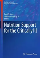 Wsparcie żywieniowe dla krytycznie chorych - Nutrition Support for the Critically Ill