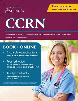 CCRN Study Guide 2022-2023: Książka z praktycznymi pytaniami egzaminacyjnymi dla zarejestrowanych pielęgniarek opieki krytycznej dla dorosłych - CCRN Study Guide 2022-2023: Adult Critical Care Registered Nurse Exam Review Book with Practice Test Questions