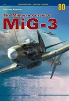 Mikojan-Gurewicz Mig-3 Vol. I - The Mikoyan-Gurevich Mig-3 Vol. I