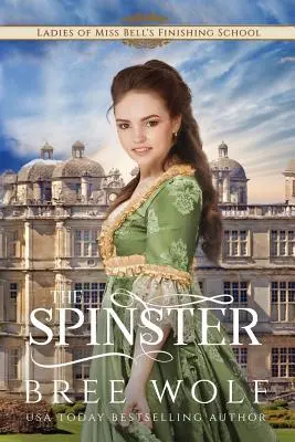 The Spinster: Prequel do serii powieści Zakazana miłość - The Spinster: Prequel to the Forbidden Love Novella Series