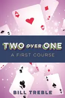 Dwa na jednego: pierwszy kurs - Two-Over-One: A First Course