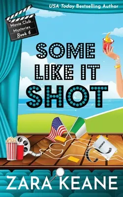 Some Like It Shot (Tajemnice klubu filmowego, książka 6) - Some Like It Shot (Movie Club Mysteries, Book 6)