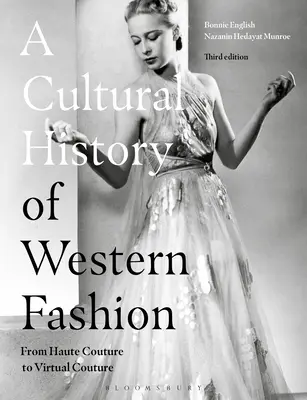 Kulturowa historia mody zachodniej: Od Haute Couture do Virtual Couture - A Cultural History of Western Fashion: From Haute Couture to Virtual Couture