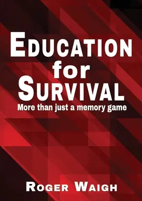 Edukacja dla przetrwania: więcej niż tylko gra pamięciowa - Education for survival: More than just a memory game
