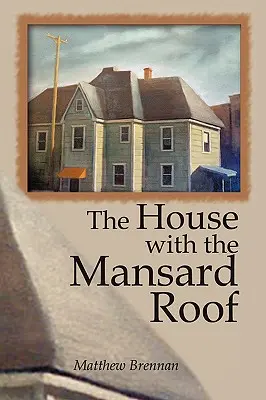 Dom z mansardowym dachem - The House with the Mansard Roof