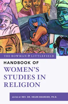 Podręcznik studiów nad kobietami w religii Rowman & Littlefield - The Rowman & Littlefield Handbook of Women's Studies in Religion