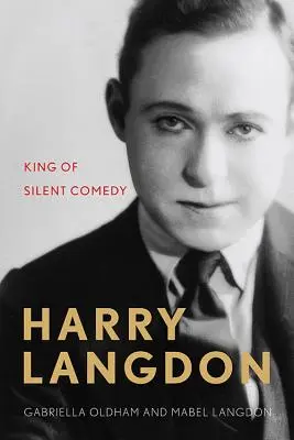 Harry Langdon: król niemej komedii - Harry Langdon: King of Silent Comedy