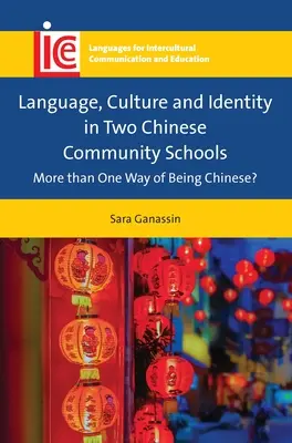 Język, kultura i tożsamość w dwóch chińskich szkołach społecznych: Więcej niż jeden sposób bycia Chińczykiem? - Language, Culture and Identity in Two Chinese Community Schools: More Than One Way of Being Chinese?