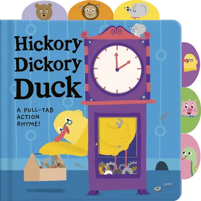 Kaczor Hickory Dickory: Rymowanka z kartami do ciągnięcia! - Hickory Dickory Duck: A Pull-Tab Action Rhyme!