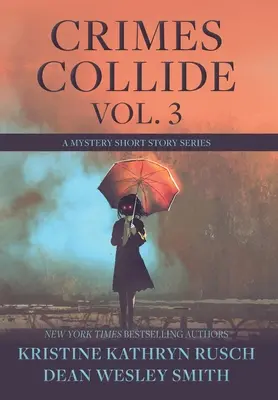 Crimes Collide, Vol. 3: Tajemnicza seria opowiadań - Crimes Collide, Vol. 3: A Mystery Short Story Series