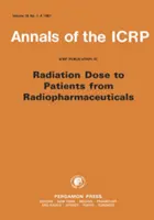 Publikacja ICRP 53 - Dawka promieniowania od radiofarmaceutyków dla pacjentów - ICRP Publication 53 - Radiation Dose to Patients from Radiopharmaceuticals