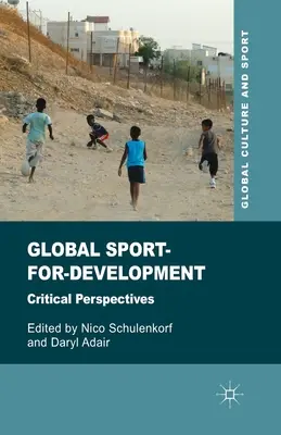 Globalny sport dla rozwoju: Krytyczne perspektywy - Global Sport-For-Development: Critical Perspectives