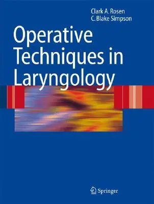 Techniki operacyjne w laryngologii - Operative Techniques in Laryngology