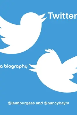 Twitter: Biografia - Twitter: A Biography