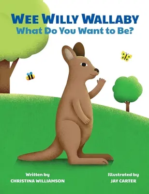 Wee Willy Wallaby: Kim chcesz być? - Wee Willy Wallaby: What Do You Want to Be?