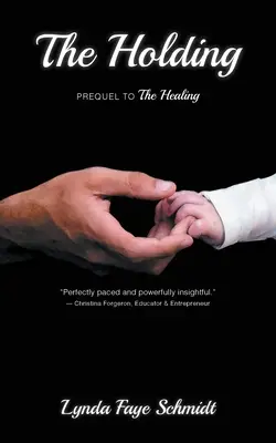 The Holding: Prequel do The Healing - The Holding: Prequel to The Healing