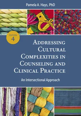 Radzenie sobie ze złożonością kulturową w poradnictwie i praktyce klinicznej: Podejście przekrojowe - Addressing Cultural Complexities in Counseling and Clinical Practice: An Intersectional Approach