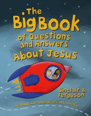 Wielka księga pytań i odpowiedzi na temat Jezusa - The Big Book of Questions and Answers about Jesus