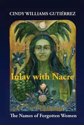 Inlay with Nacre: Imiona zapomnianych kobiet - Inlay with Nacre: The Names of Forgotten Women