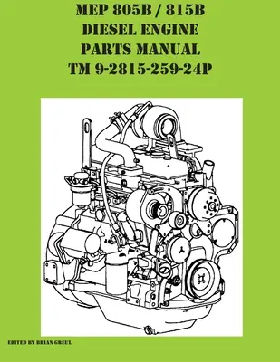 Instrukcja napraw części do silników wysokoprężnych MEP 805B / 815B TM 9-2815-259-24P - MEP 805B / 815B Diesel Engine Repair Parts Manual TM 9-2815-259-24P