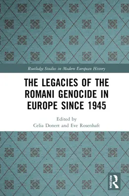 Dziedzictwo ludobójstwa Romów w Europie od 1945 roku - The Legacies of the Romani Genocide in Europe Since 1945