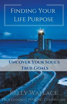 Znalezienie celu w życiu - odkryj prawdziwe cele swojej duszy - Finding Your Life Purpose - Uncover Your Soul's True Goals