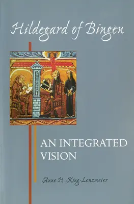 Hildegarda z Bingen: Zintegrowana wizja - Hildegard of Bingen: An Integrated Vision
