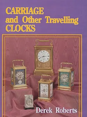 Powóz i inne zegary podróżne - Carriage and Other Travelling Clocks