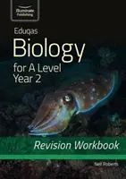 Eduqas Biology for A Level Year 2 - Zeszyt ćwiczeń powtórkowych - Eduqas Biology for A Level Year 2 - Revision Workbook