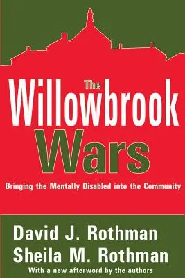 Wojny w Willowbrook: włączanie osób upośledzonych umysłowo do społeczności - The Willowbrook Wars: Bringing the Mentally Disabled Into the Community