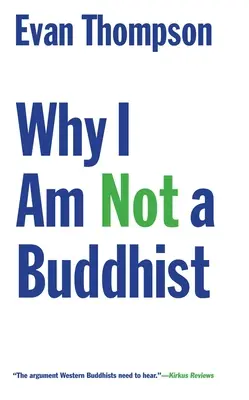 Dlaczego nie jestem buddystą - Why I Am Not a Buddhist