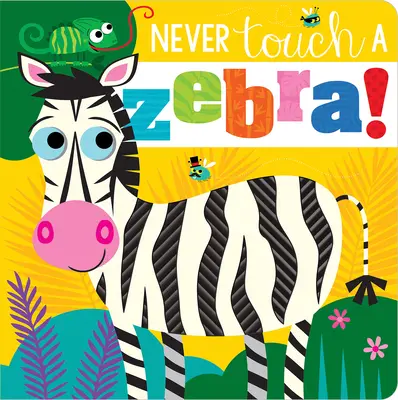 Nigdy nie dotykaj zebry! - Never Touch a Zebra!