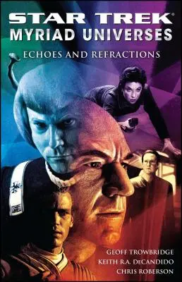 Star Trek: Myriad Universes #2: Echa i odbicia - Star Trek: Myriad Universes #2: Echoes and Refractions