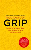 Grip - Sztuka inteligentnej pracy (i osiągania tego, co najważniejsze) - Grip - The Art of Working Smart (and Getting to What Matters Most)