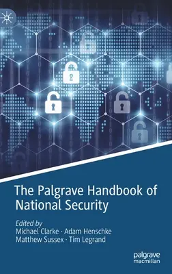 The Palgrave Handbook of National Security (Podręcznik bezpieczeństwa narodowego) - The Palgrave Handbook of National Security