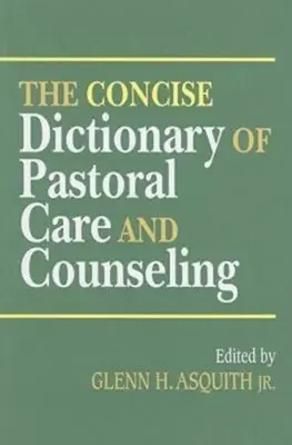 Zwięzły słownik opieki duszpasterskiej i poradnictwa - The Concise Dictionary of Pastoral Care and Counseling