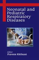 Choroby układu oddechowego noworodków i dzieci - Neonatal and Pediatric Respiratory Diseases