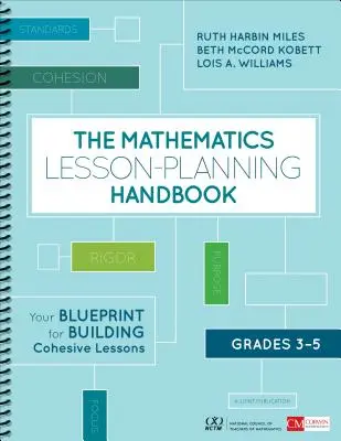 Podręcznik planowania lekcji matematyki w klasach 3-5: Twój plan budowania spójnych lekcji - The Mathematics Lesson-Planning Handbook, Grades 3-5: Your Blueprint for Building Cohesive Lessons