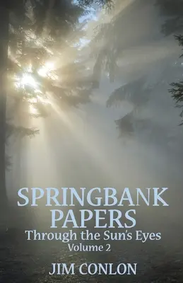 Springbank Papers Volume 2: Oczami Słońca - Springbank Papers Volume 2: Through the Sun's Eyes