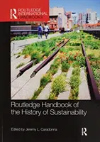 Routledge Handbook of the History of Sustainability (Podręcznik historii zrównoważonego rozwoju) - Routledge Handbook of the History of Sustainability