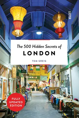 500 ukrytych sekretów Londynu w nowej odsłonie - The 500 Hidden Secrets of London Revised