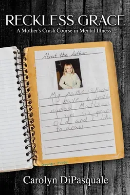 Reckless Grace: Przyspieszony kurs matki na temat choroby psychicznej - Reckless Grace: A Mother's Crash Course in Mental Illness