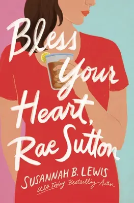 Na zdrowie, Rae Sutton - Bless Your Heart, Rae Sutton