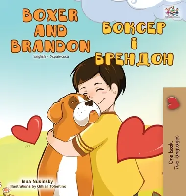 Boxer i Brandon (angielsko-ukraińska książka dwujęzyczna) - Boxer and Brandon (English Ukrainian Bilingual Book)