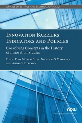 Bariery innowacyjności, wskaźniki i polityka: Koncepcje ewoluujące w historii badań nad innowacjami - Innovation Barriers, Indicators and Policies: Coevolving Concepts in the History of Innovation Studies