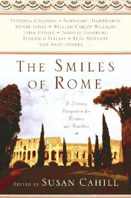 Uśmiechy Rzymu: Literacki towarzysz dla czytelników i podróżników - The Smiles of Rome: A Literary Companion for Readers and Travelers