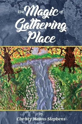 Magia gromadzenia miejsc - The Magic of Gathering Place